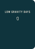 Low Gravity Days: The Climbing Log